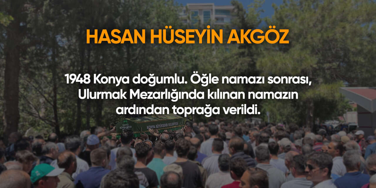 Konya'da bugün vefat edenler | 7 Mayıs 2026 10